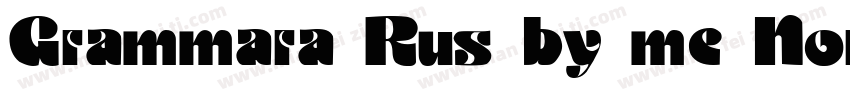 Grammara Rus by me Normal字体转换